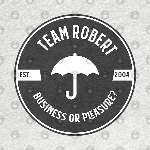 Team Robert by Stars Hollow Mercantile